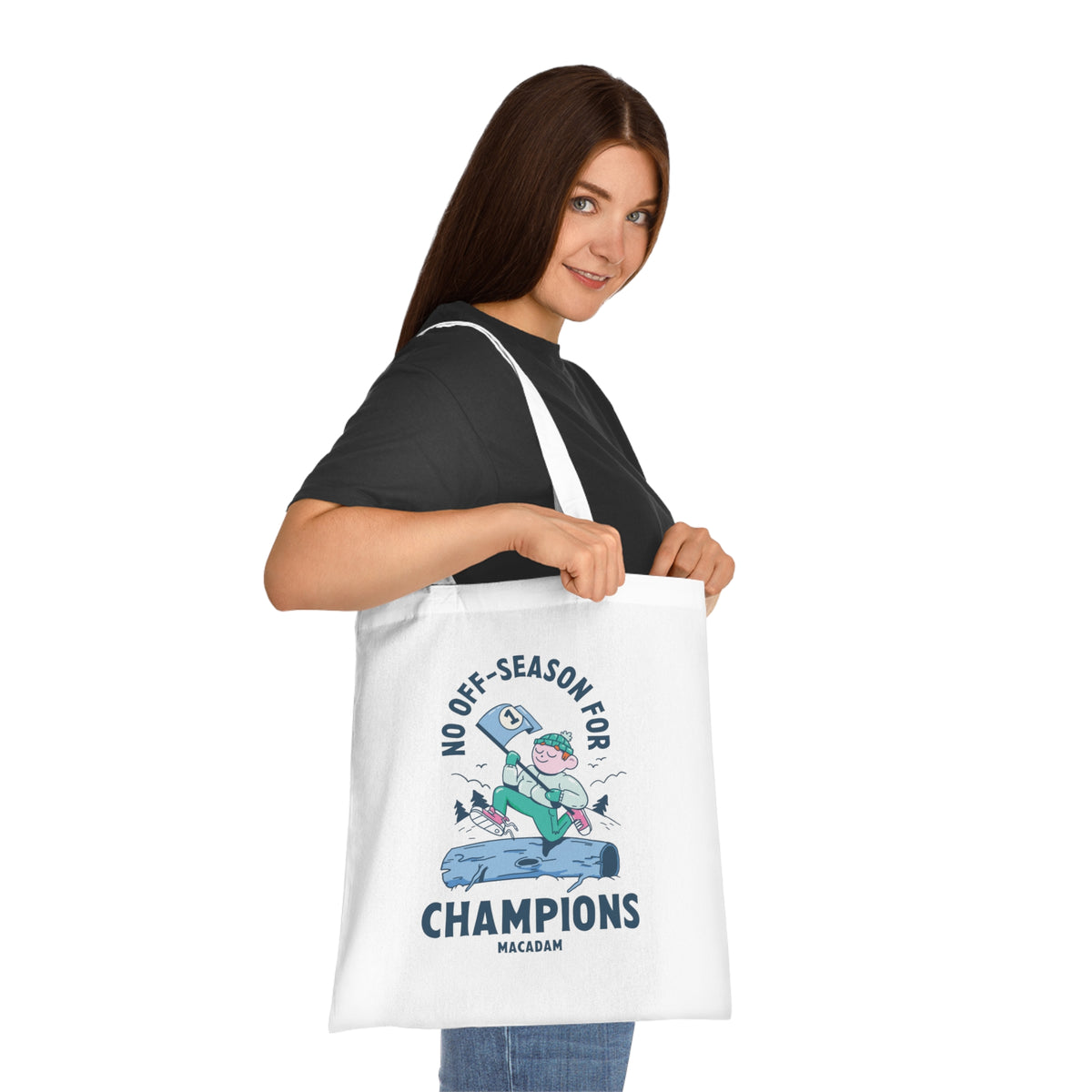 No Off-Season for Champions - Tote Bag