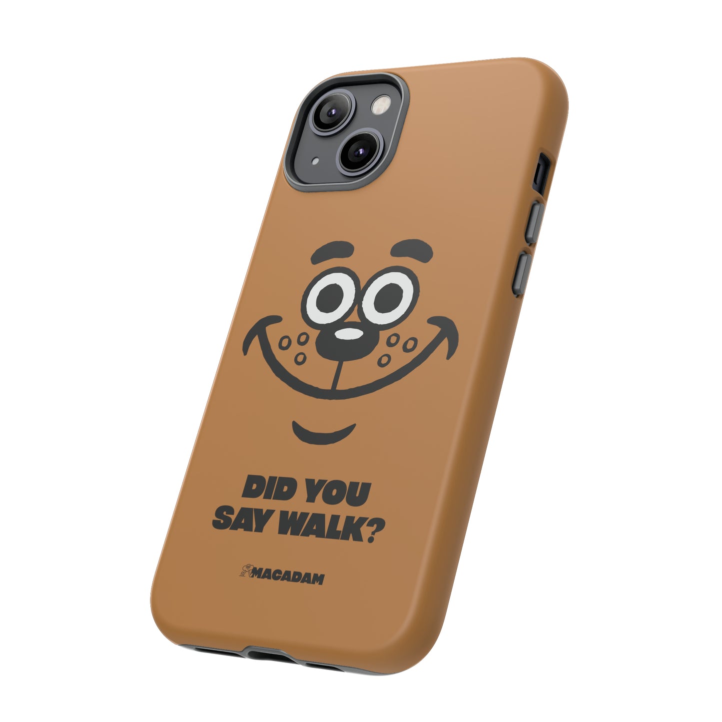 Did you say walk? - Phone Case