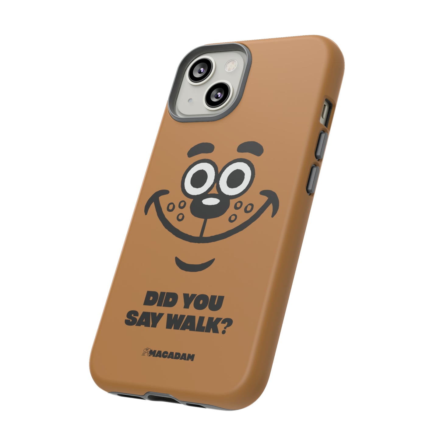 Did you say walk? - Phone Case