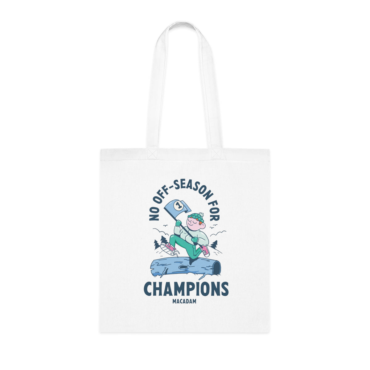 No Off-Season for Champions - Tote Bag