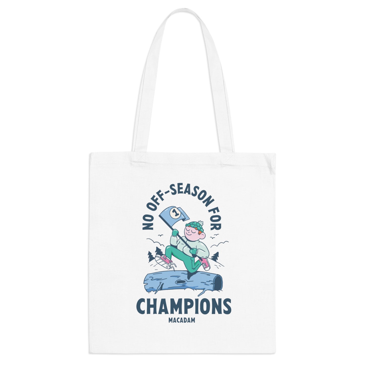 No Off-Season for Champions - Tote Bag