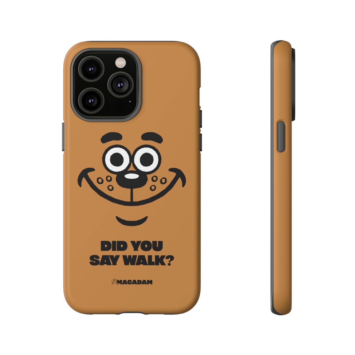 Did you say walk? - Phone Case