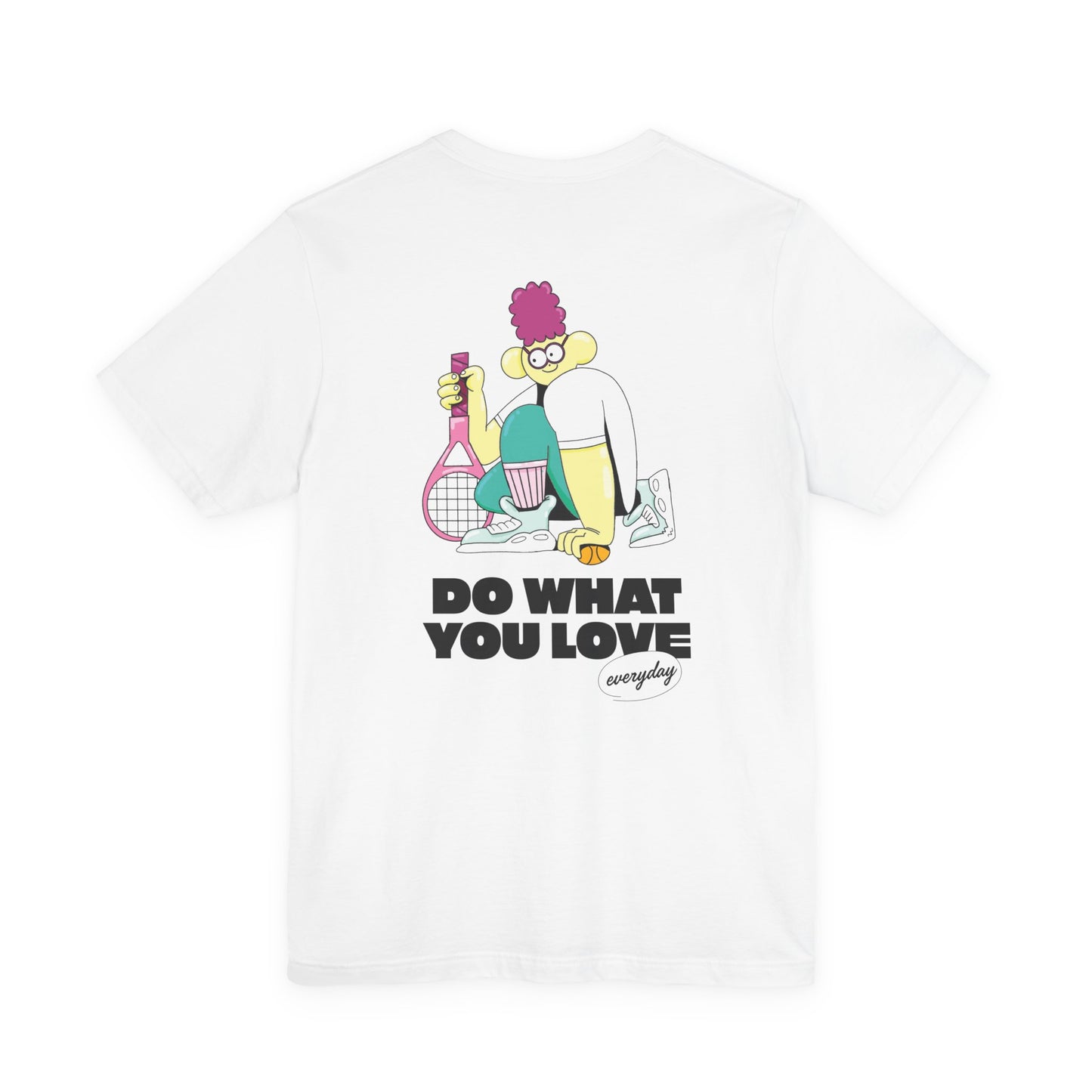 Do What You Love - Tee