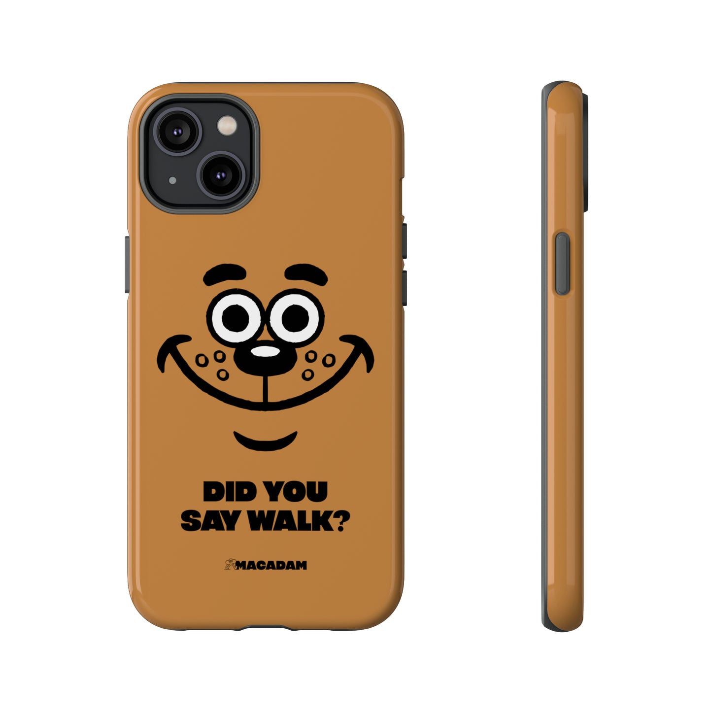 Did you say walk? - Phone Case