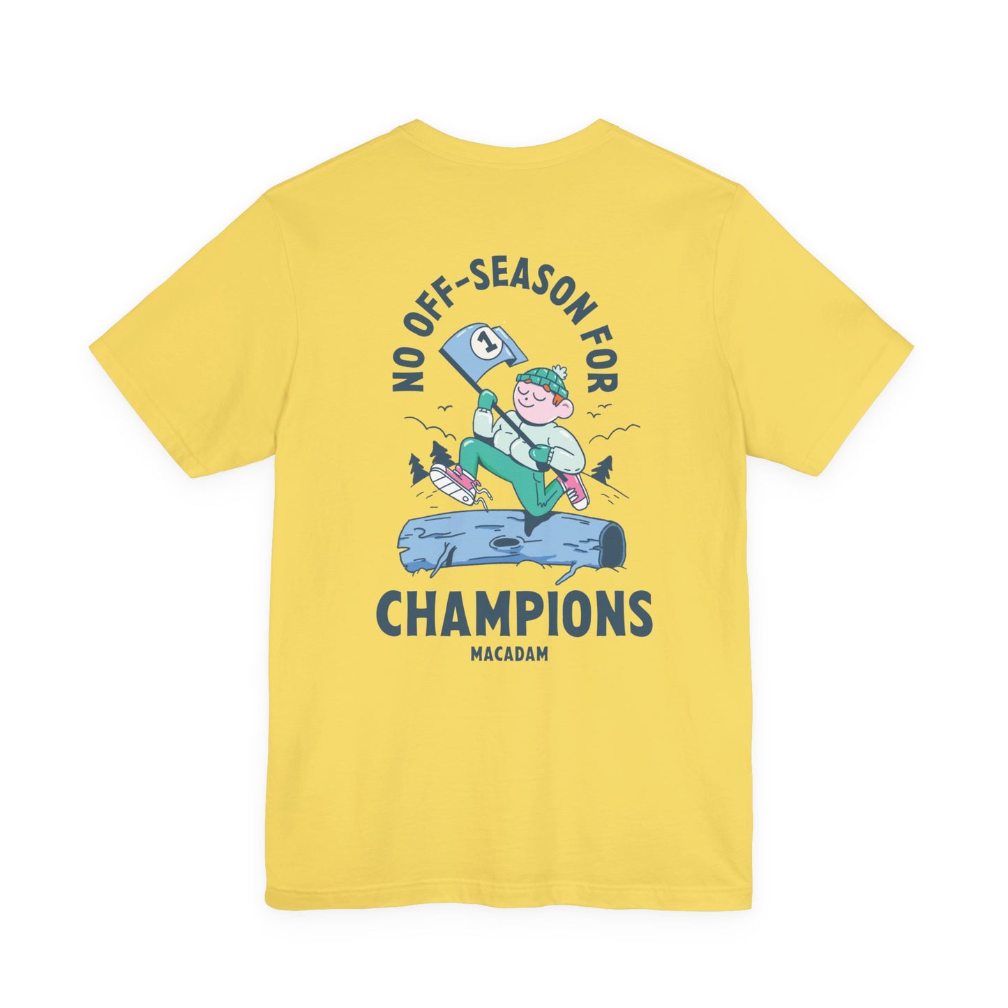 No off season for Champions - Holiday Tee