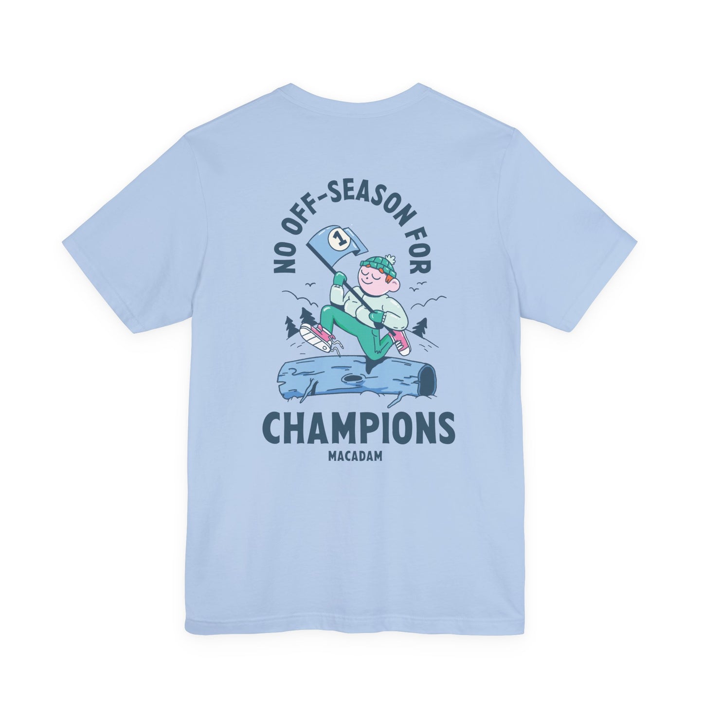 No off season for Champions - Holiday Tee