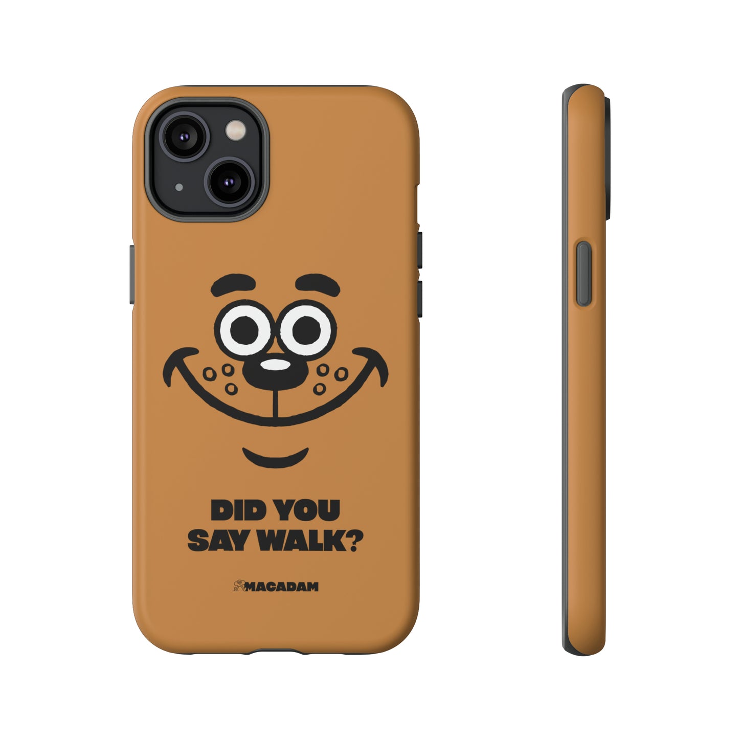 Did you say walk? - Phone Case