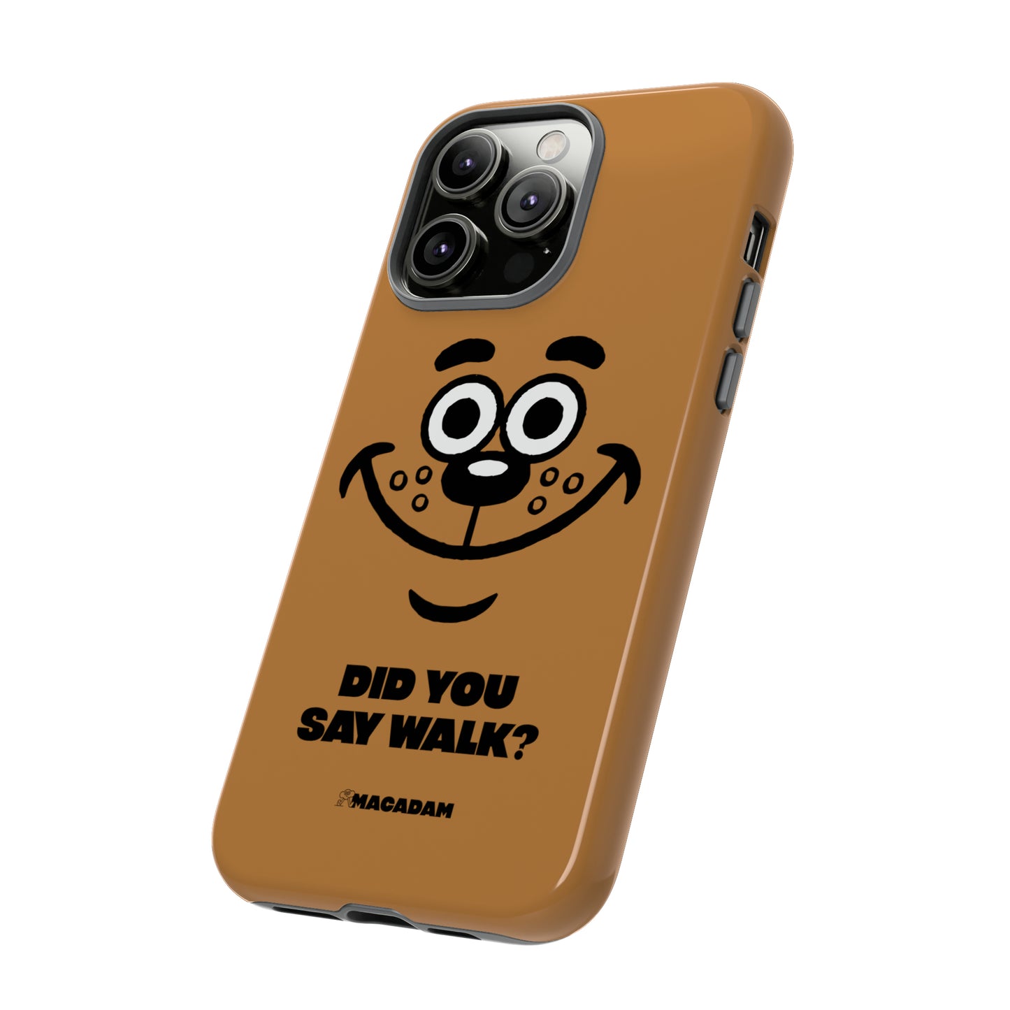 Did you say walk? - Phone Case