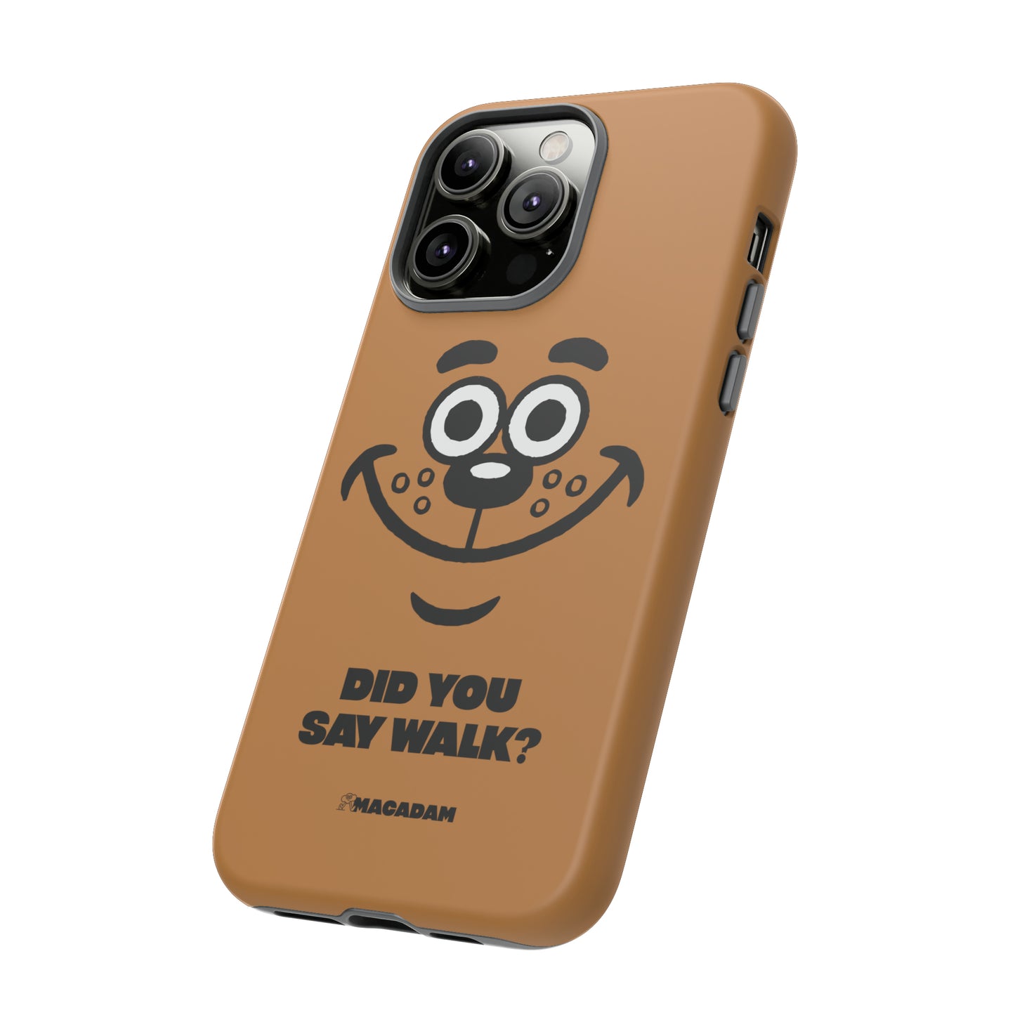 Did you say walk? - Phone Case