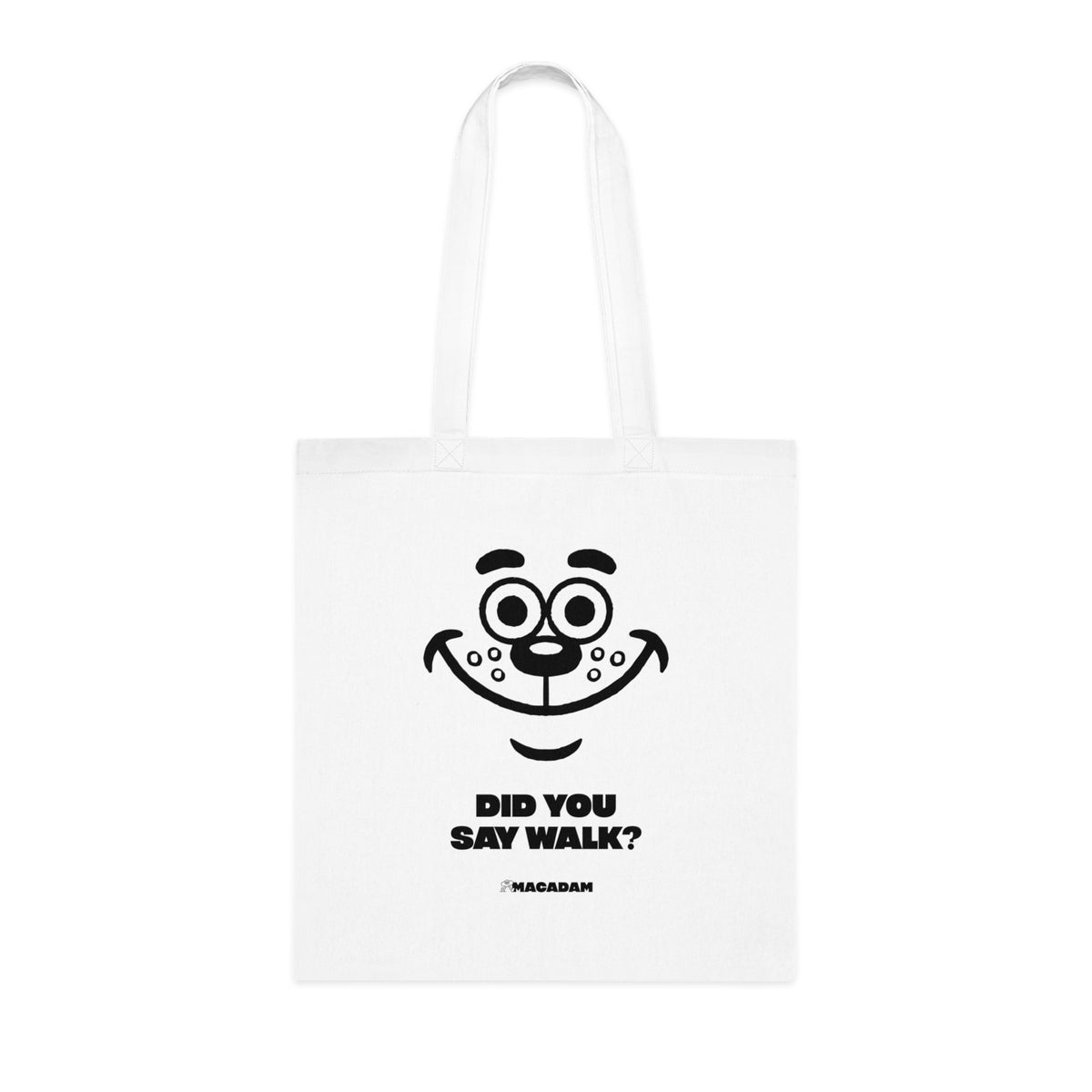 Did You Say Walk? - Tote Bag