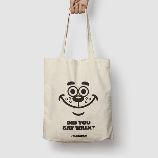 Did You Say Walk? - Tote Bag